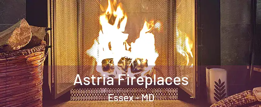  Astria Fireplaces Essex - MD