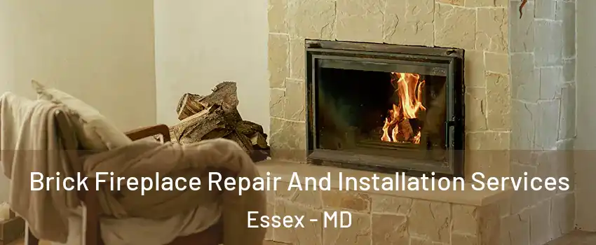  Brick Fireplace Repair And Installation Services Essex - MD