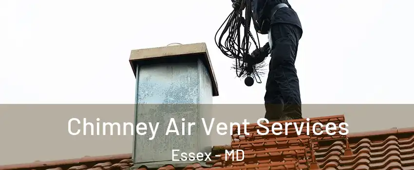  Chimney Air Vent Services Essex - MD
