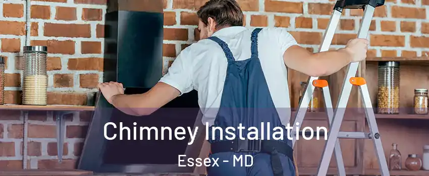  Chimney Installation Essex - MD