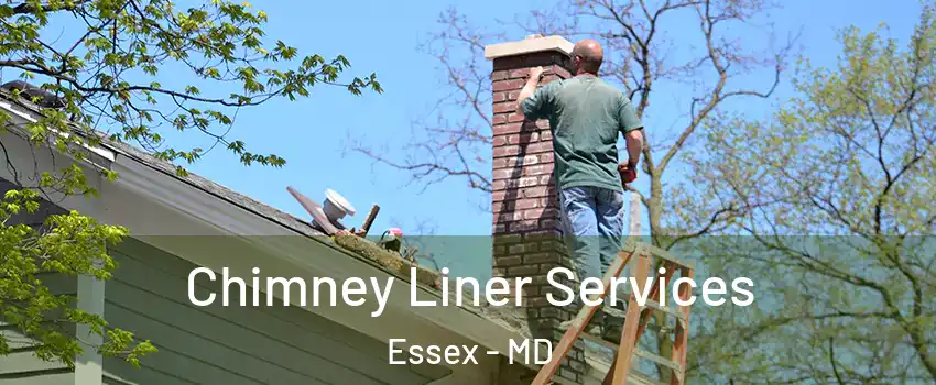  Chimney Liner Services Essex - MD