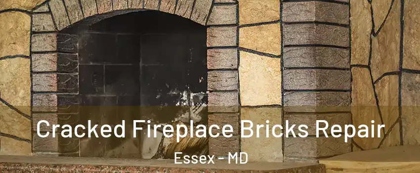  Cracked Fireplace Bricks Repair Essex - MD