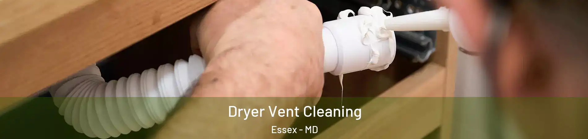  Dryer Vent Cleaning Essex - MD