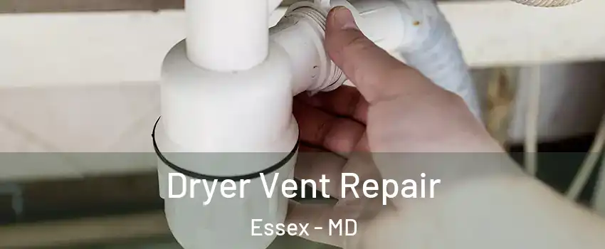  Dryer Vent Repair Essex - MD