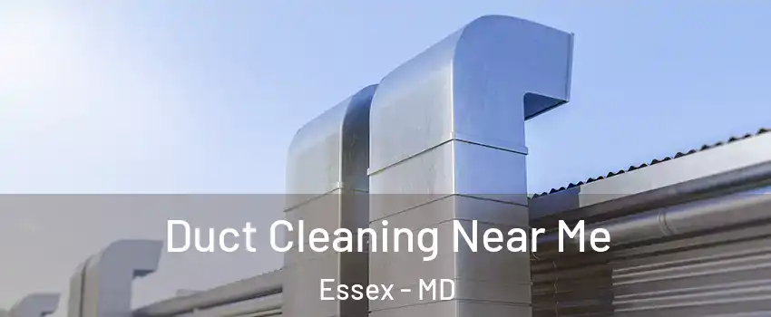  Duct Cleaning Near Me Essex - MD