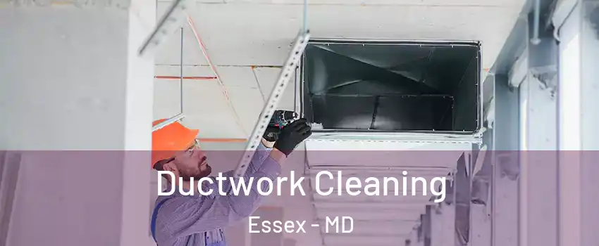  Ductwork Cleaning Essex - MD
