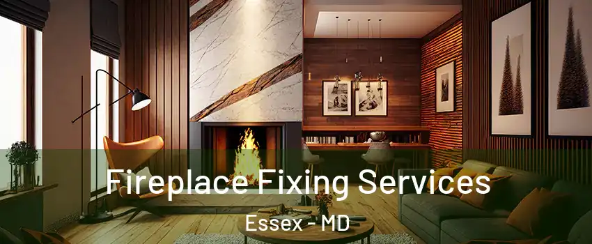  Fireplace Fixing Services Essex - MD