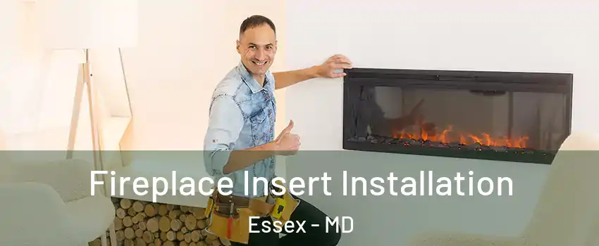  Fireplace Insert Installation Essex - MD