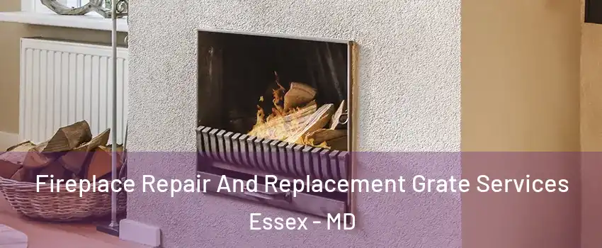  Fireplace Repair And Replacement Grate Services Essex - MD
