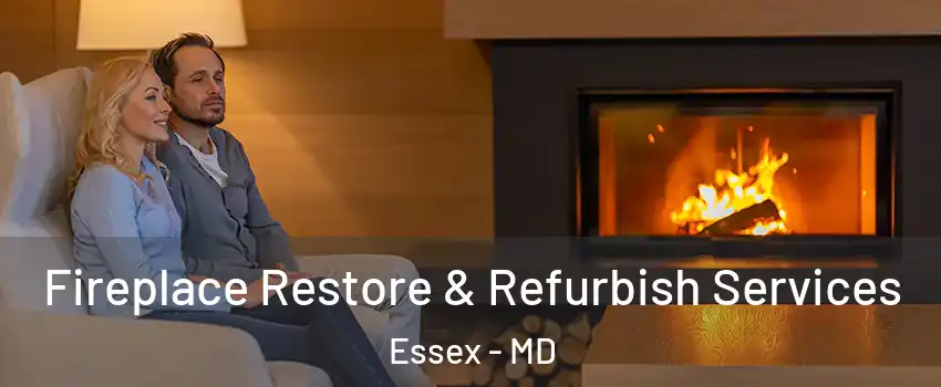  Fireplace Restore & Refurbish Services Essex - MD