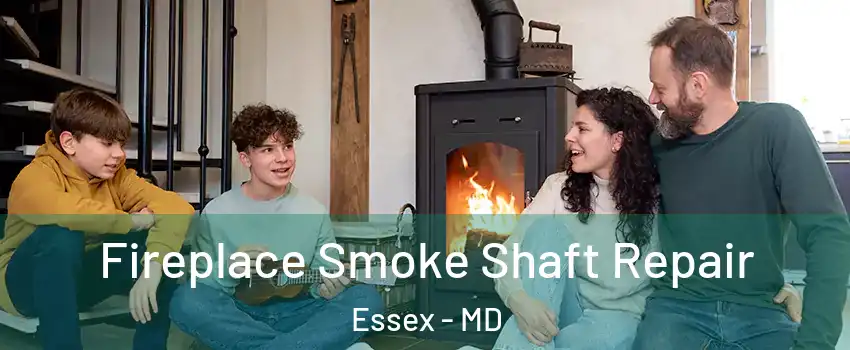  Fireplace Smoke Shaft Repair Essex - MD