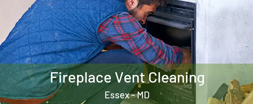  Fireplace Vent Cleaning Essex - MD