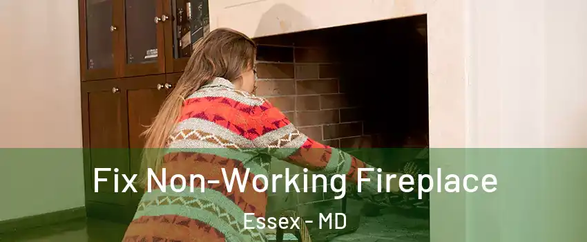  Fix Non-Working Fireplace Essex - MD