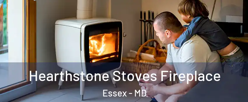  Hearthstone Stoves Fireplace Essex - MD