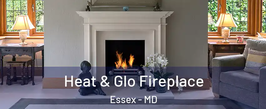  Heat & Glo Fireplace Essex - MD