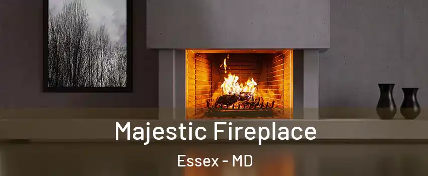  Majestic Fireplace Essex - MD