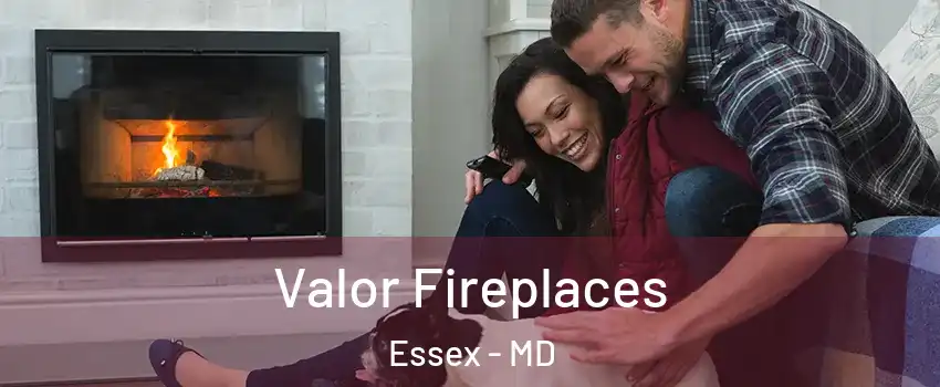  Valor Fireplaces Essex - MD