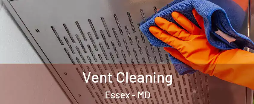  Vent Cleaning Essex - MD